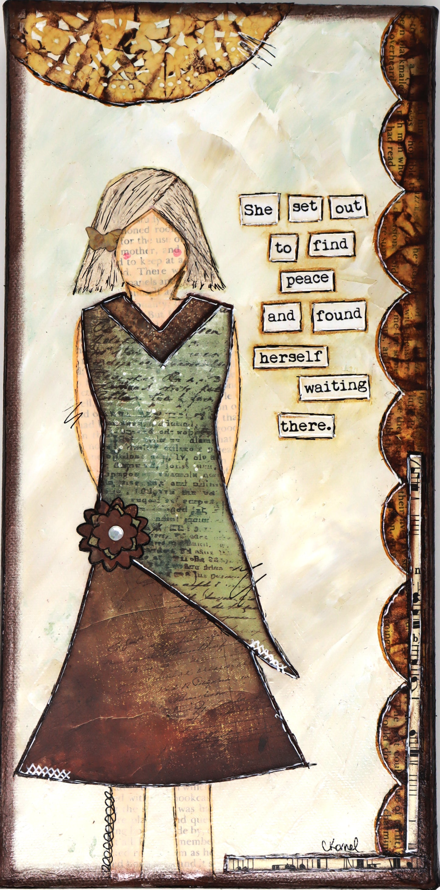 "She Art" - She set out to find peace and found herself waiting there - Fearless hART