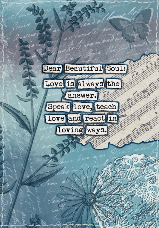 Dear Beautiful Soul - Matted 5x7 prints