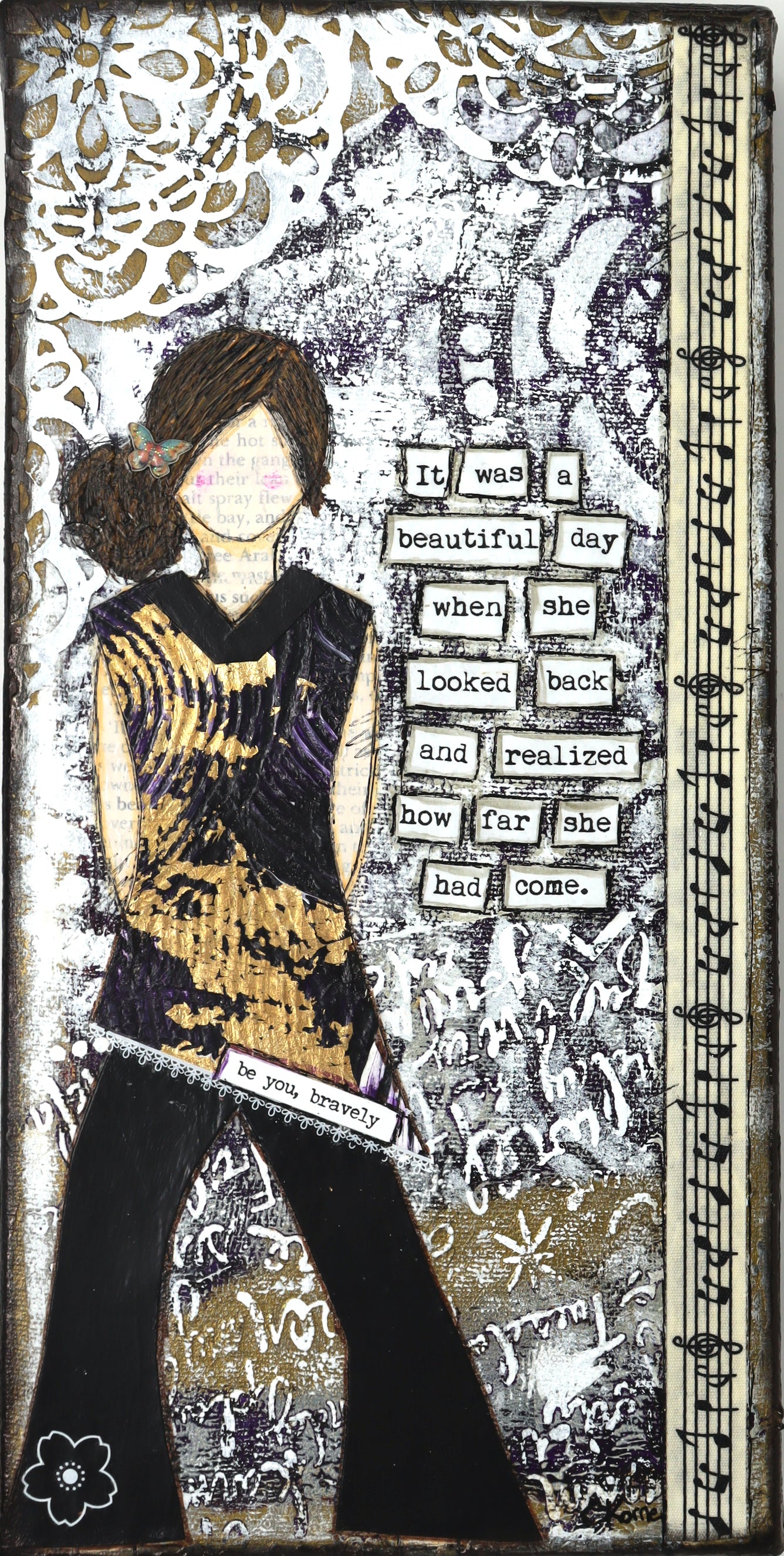 "She Art" - It was a beautiful day when she looked back and realized how far she had come.