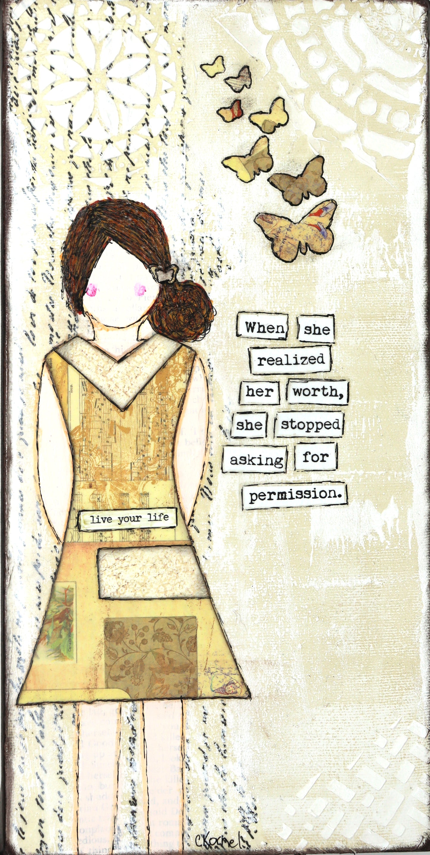 "She Art" - When she realized her worth she stopped asking for permission.