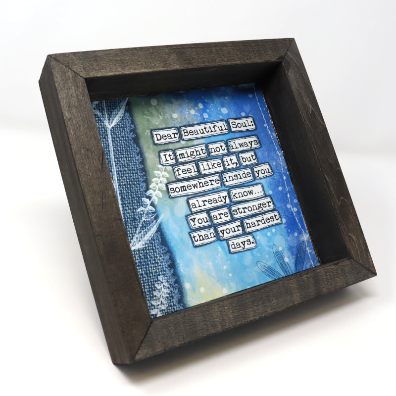 Dear Beautiful Soul Mounted Prints 8”x8” - Fearless hART
