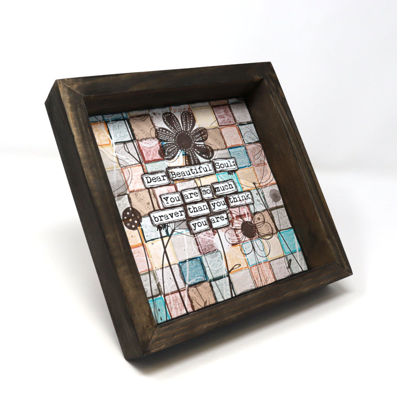 Dear Beautiful Soul Mounted Prints 8”x8” - Fearless hART